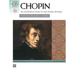 Chopin, An intro to His Piano Works