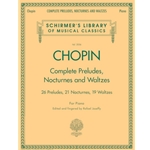 Chopin Complete Preludes, Nocturnes, Waltzes, Piano