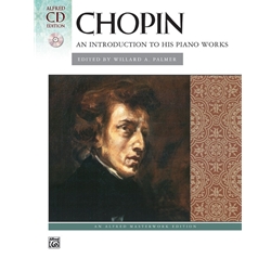 Chopin, An intro to His Piano Works