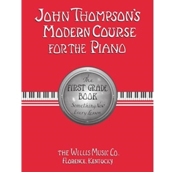 John Thompson's Modern Piano, First Grade Book